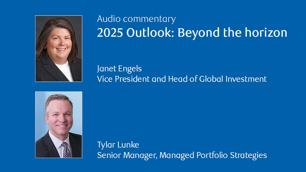 2025 Outlook: Beyond the horizon